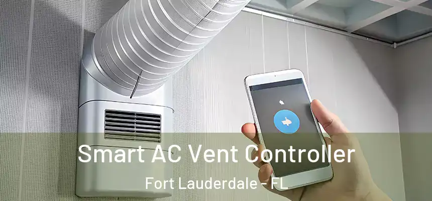  Smart AC Vent Controller Fort Lauderdale - FL